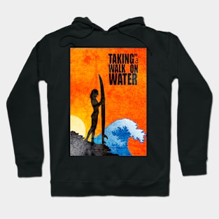 Walk on Water - Surfer Style Hoodie